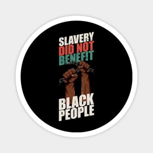 Slavery did not benefit black people Dark Magnet